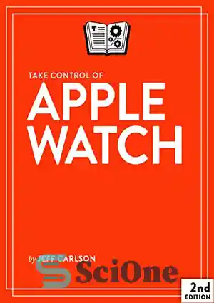 دانلود کتاب Take Control of Apple Watch – کنترل اپل واچ را در دست بگیرید